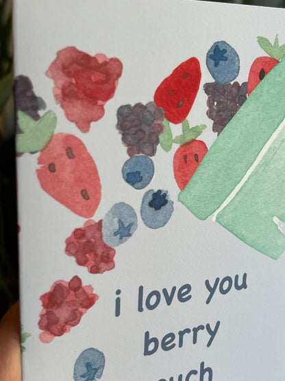 I Love You Berry Much Greeting Card