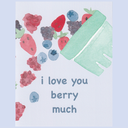 I Love You Berry Much Greeting Card