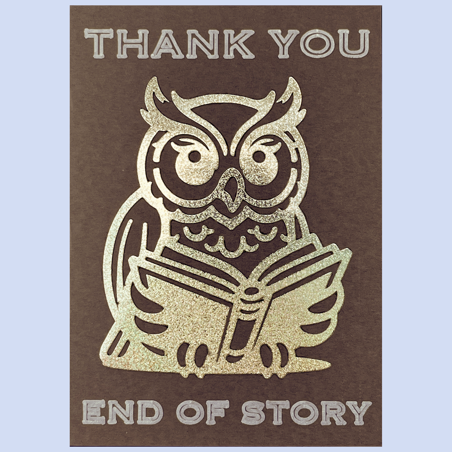 Thank You End of Story Greeting Card